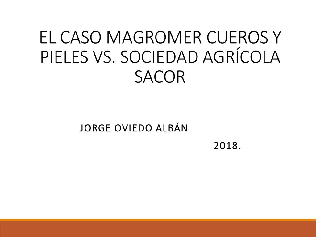 EL CASO MAGROMER CUEROS Y PIELES VS. SOCIEDAD AGRÍCOLA SACOR