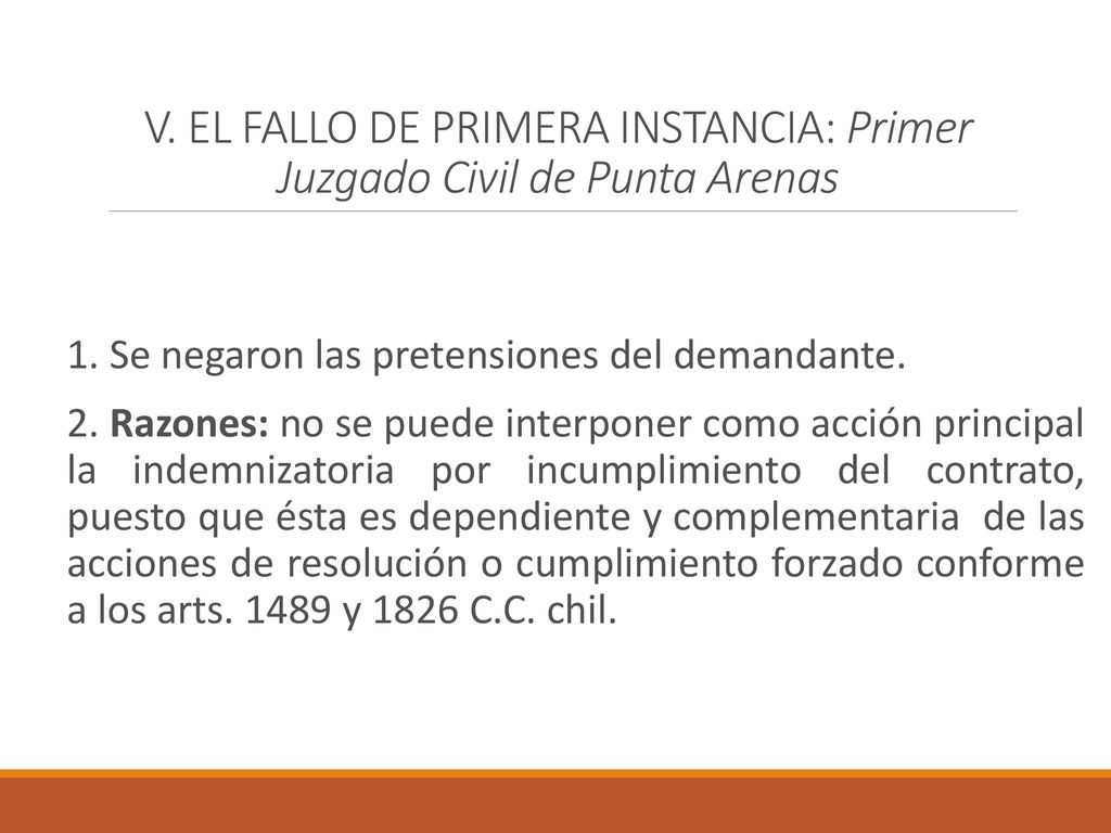 V. EL FALLO DE PRIMERA INSTANCIA: Primer Juzgado Civil de Punta Arenas
