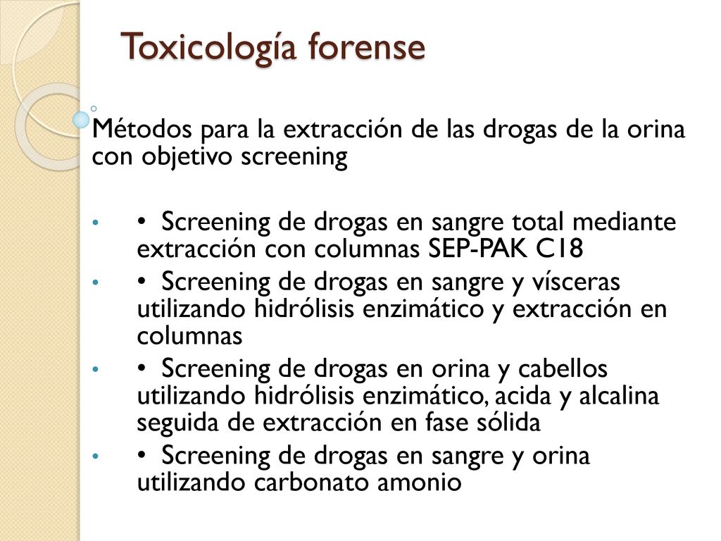 Toxicología forense Métodos para la extracción de las drogas de la orina con objetivo screening.
