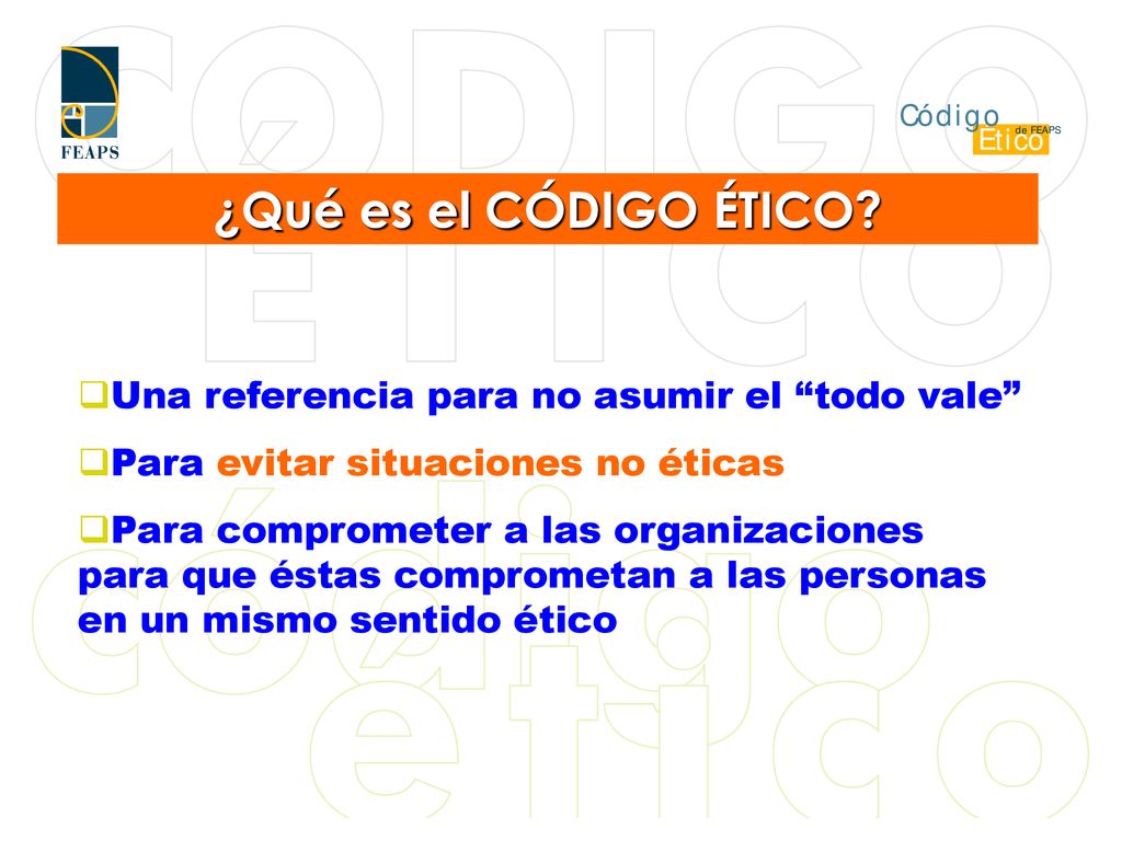 ¿Qué es el CÓDIGO ÉTICO Una referencia para no asumir el todo vale