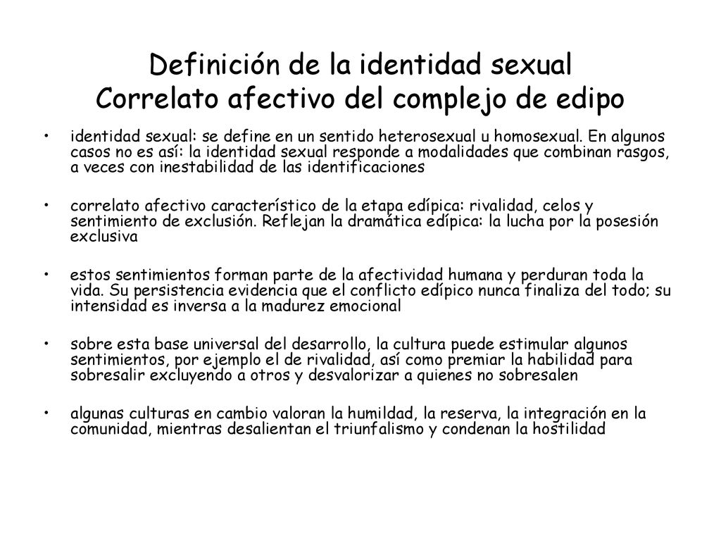Definición de la identidad sexual Correlato afectivo del complejo de edipo