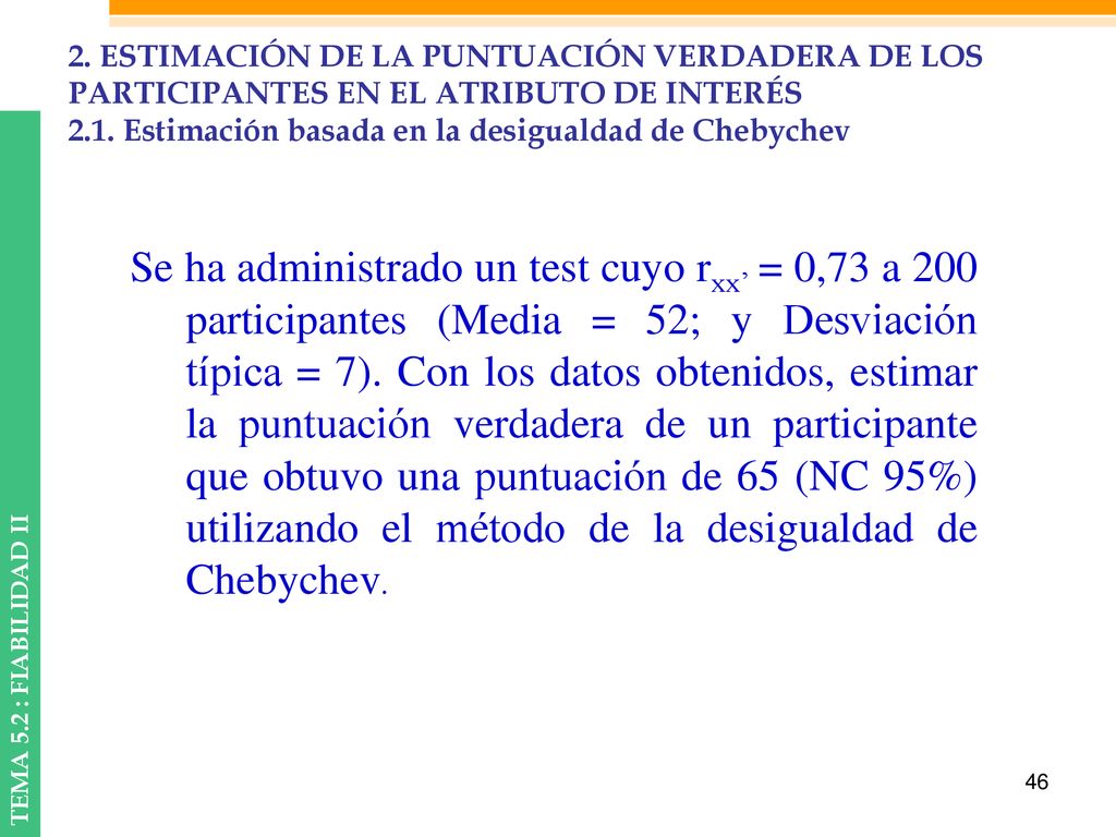 2. ESTIMACIÓN DE LA PUNTUACIÓN VERDADERA DE LOS PARTICIPANTES EN EL ATRIBUTO DE INTERÉS