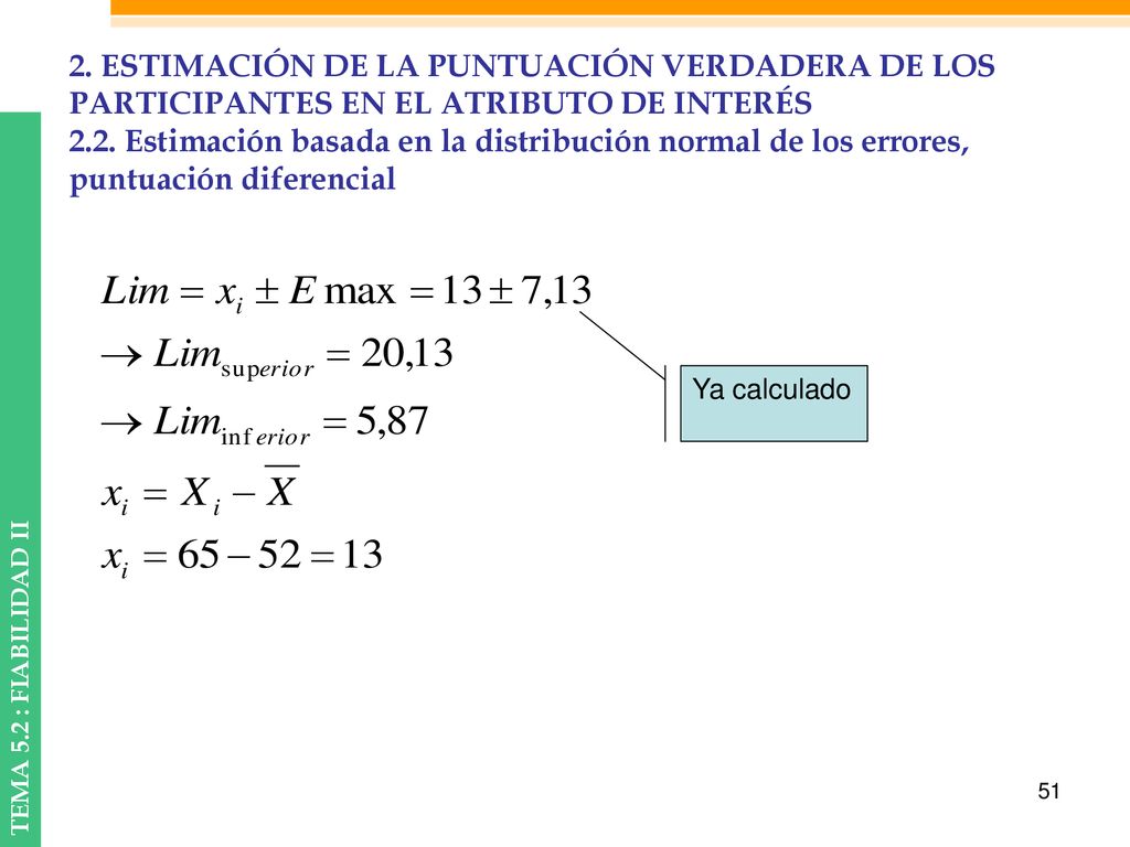 2. ESTIMACIÓN DE LA PUNTUACIÓN VERDADERA DE LOS PARTICIPANTES EN EL ATRIBUTO DE INTERÉS