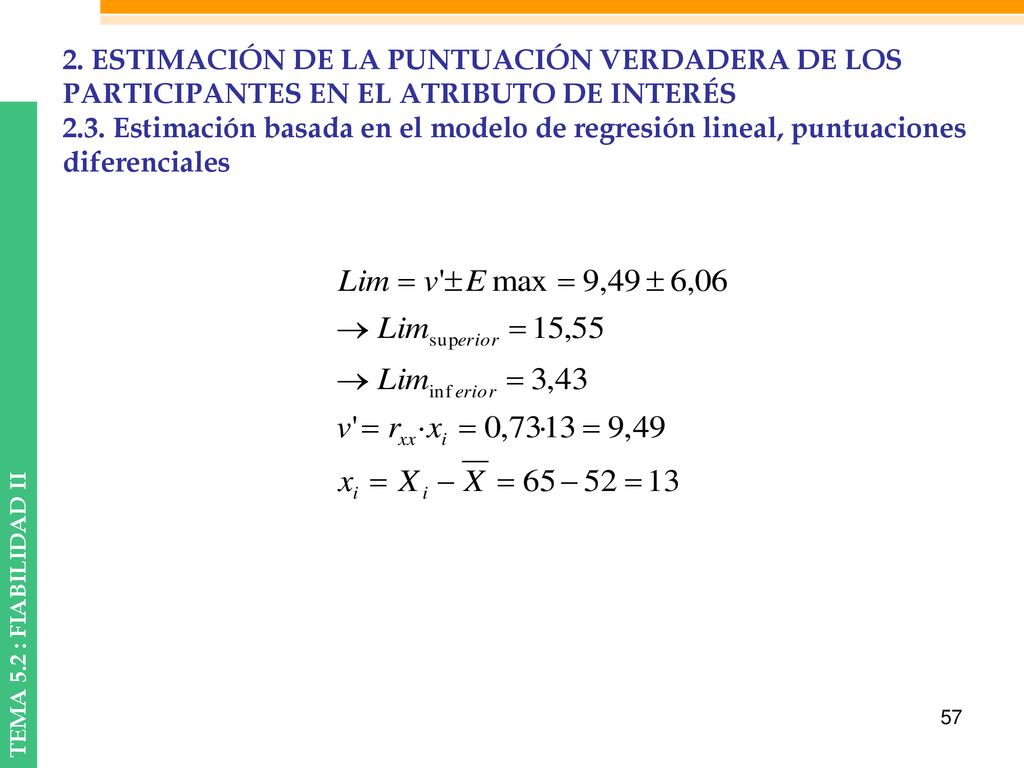 2. ESTIMACIÓN DE LA PUNTUACIÓN VERDADERA DE LOS PARTICIPANTES EN EL ATRIBUTO DE INTERÉS