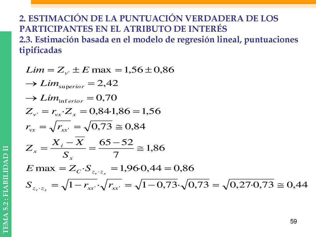 2. ESTIMACIÓN DE LA PUNTUACIÓN VERDADERA DE LOS PARTICIPANTES EN EL ATRIBUTO DE INTERÉS