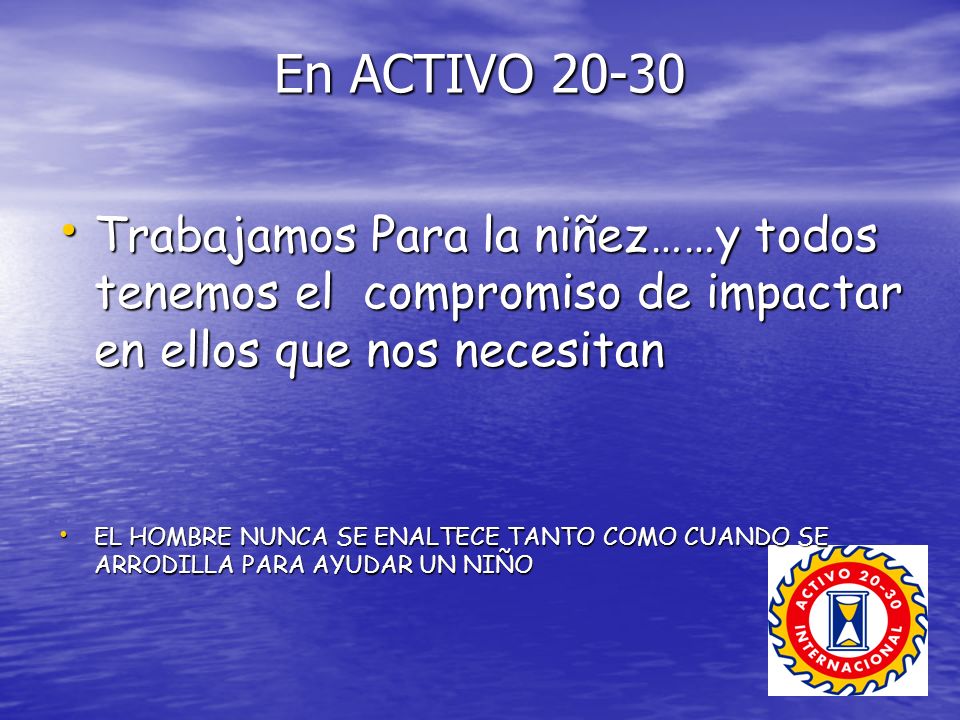 En ACTIVO Trabajamos Para la niñez……y todos tenemos el compromiso de impactar en ellos que nos necesitan.