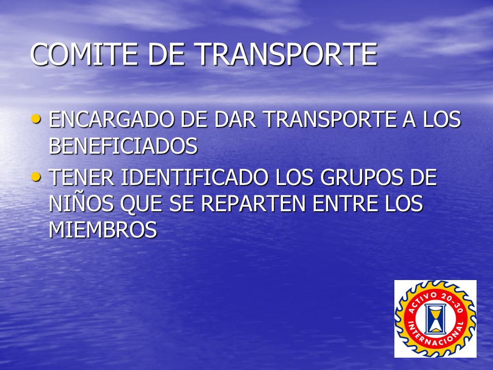 COMITE DE TRANSPORTE ENCARGADO DE DAR TRANSPORTE A LOS BENEFICIADOS