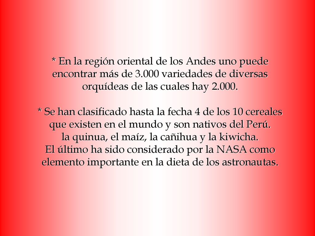 En la región oriental de los Andes uno puede encontrar más de 3