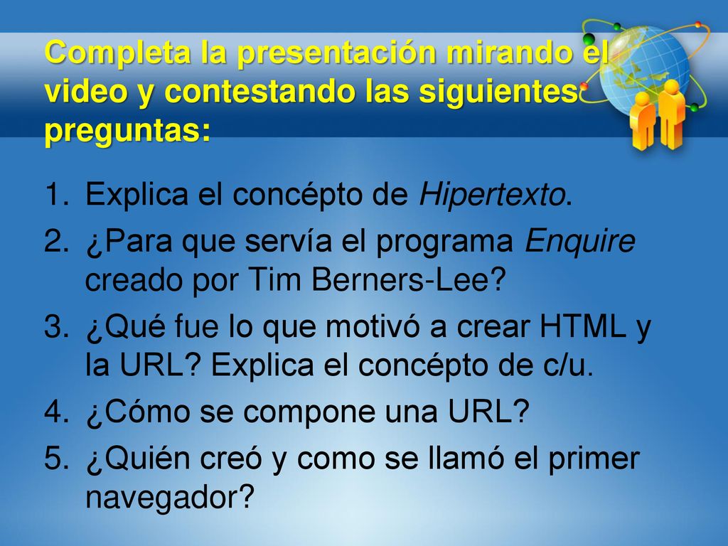 Completa la presentación mirando el video y contestando las siguientes preguntas: