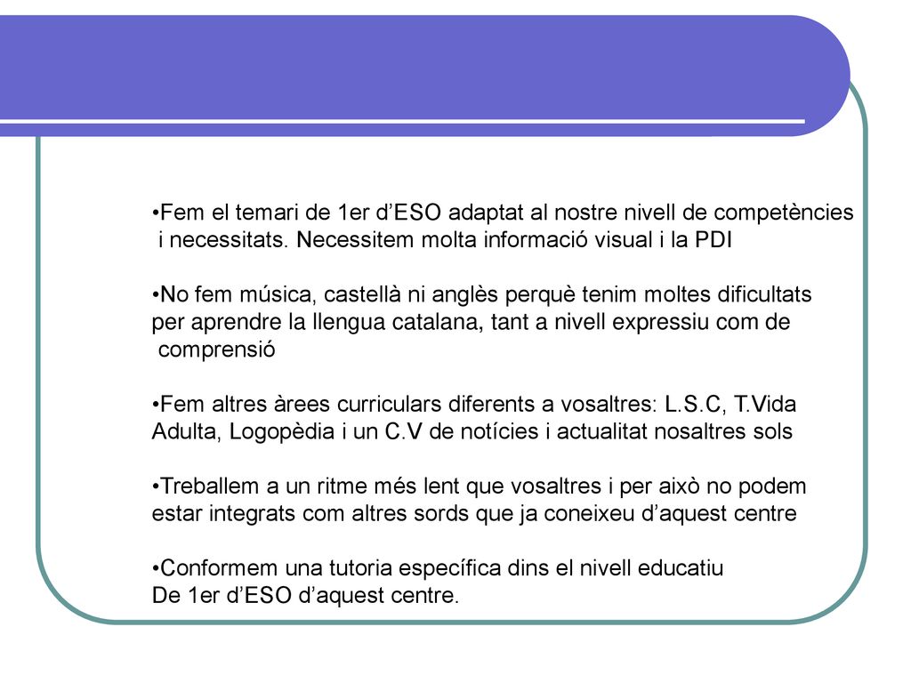 Fem el temari de 1er d’ESO adaptat al nostre nivell de competències