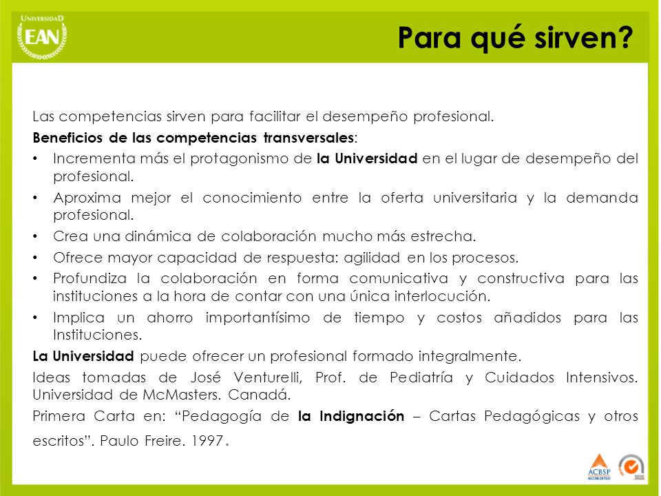 Para qué sirven Las competencias sirven para facilitar el desempeño profesional. Beneficios de las competencias transversales: