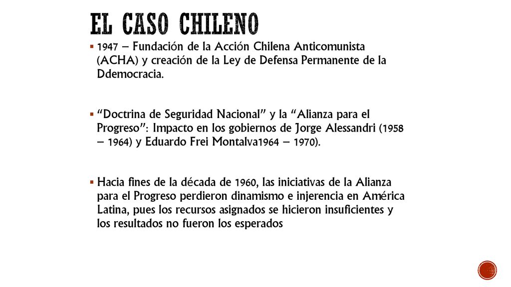 El Caso Chileno 1947 – Fundación de la Acción Chilena Anticomunista (ACHA) y creación de la Ley de Defensa Permanente de la Ddemocracia.