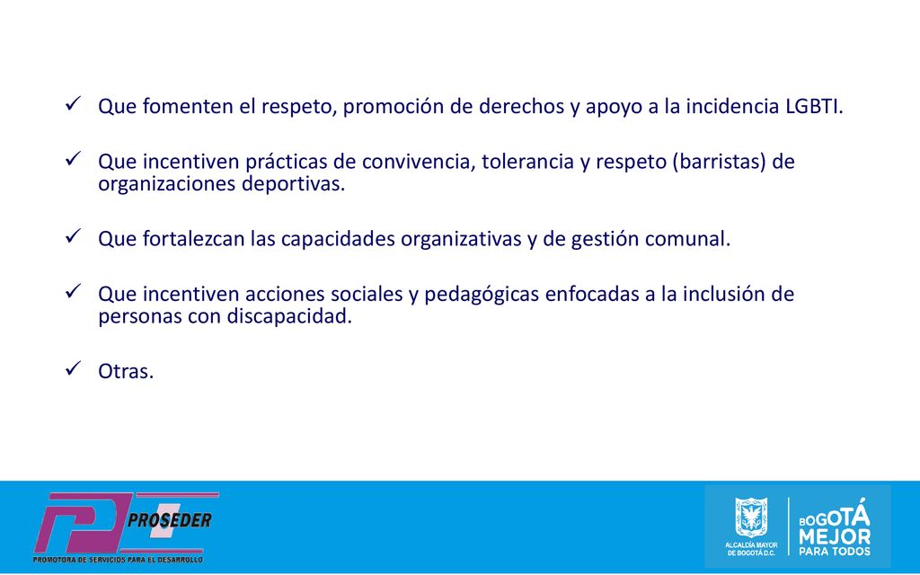 Que fomenten el respeto, promoción de derechos y apoyo a la incidencia LGBTI.