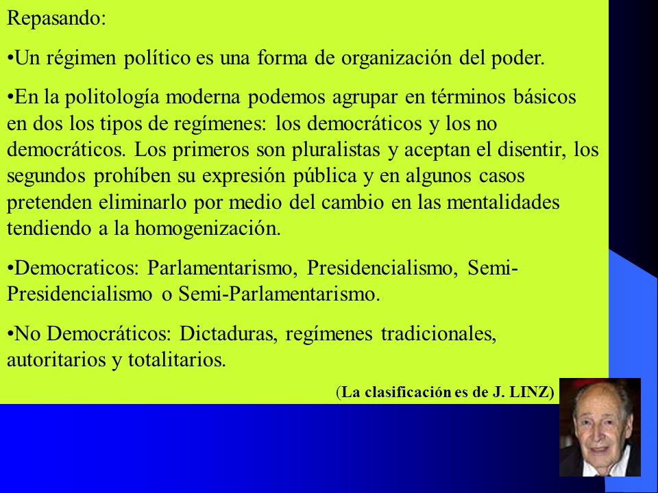 Un régimen político es una forma de organización del poder.