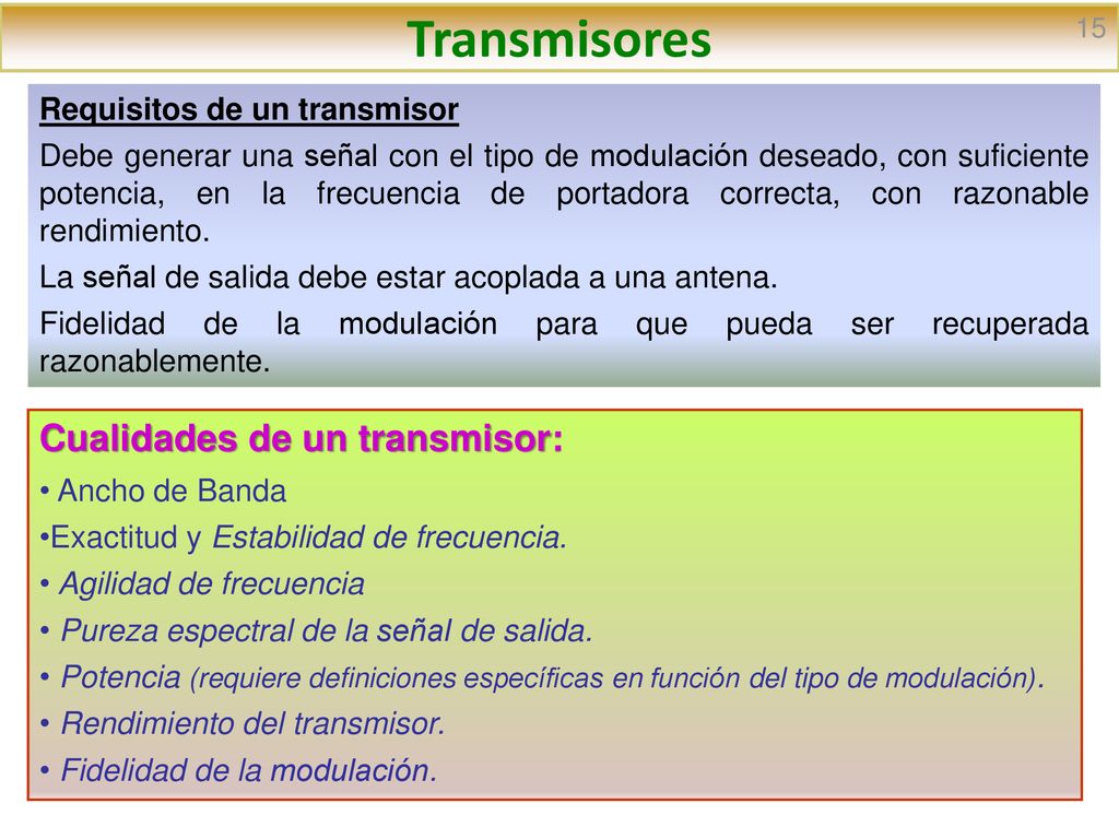 Transmisores Cualidades de un transmisor: Requisitos de un transmisor