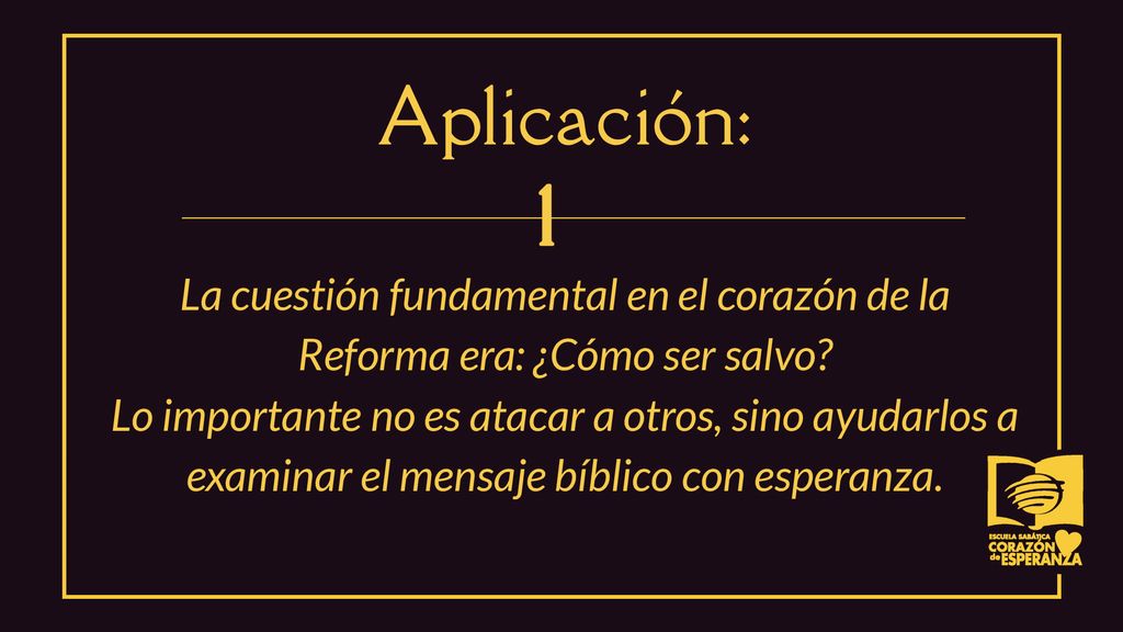 Aplicación: La cuestión fundamental en el corazón de la Reforma era: ¿Cómo ser salvo