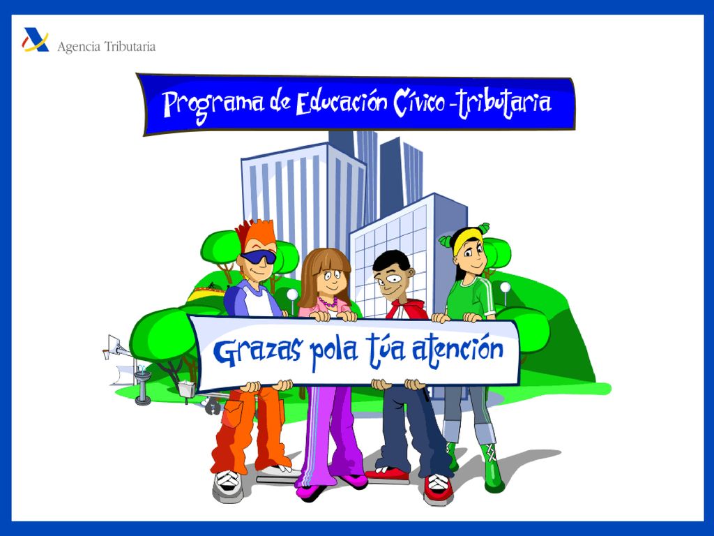 Esperamos que agora teñades máis claro para que serve pagar impostos e LEMBRADE:
