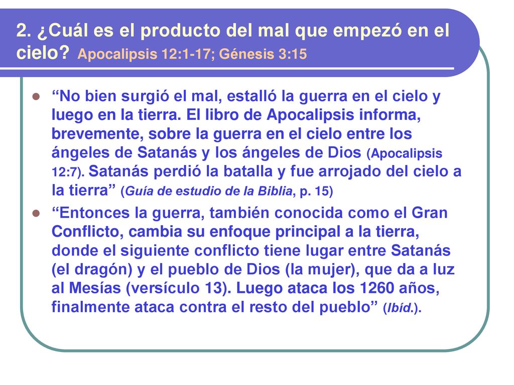 2. ¿Cuál es el producto del mal que empezó en el cielo