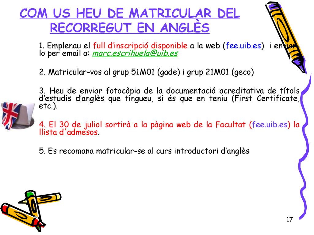 COM US HEU DE MATRICULAR DEL RECORREGUT EN ANGLÈS