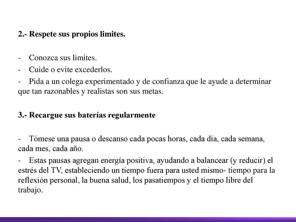 2. - Respete sus propios limites. - Conozca sus limites