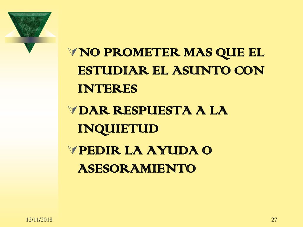 NO PROMETER MAS QUE EL ESTUDIAR EL ASUNTO CON INTERES