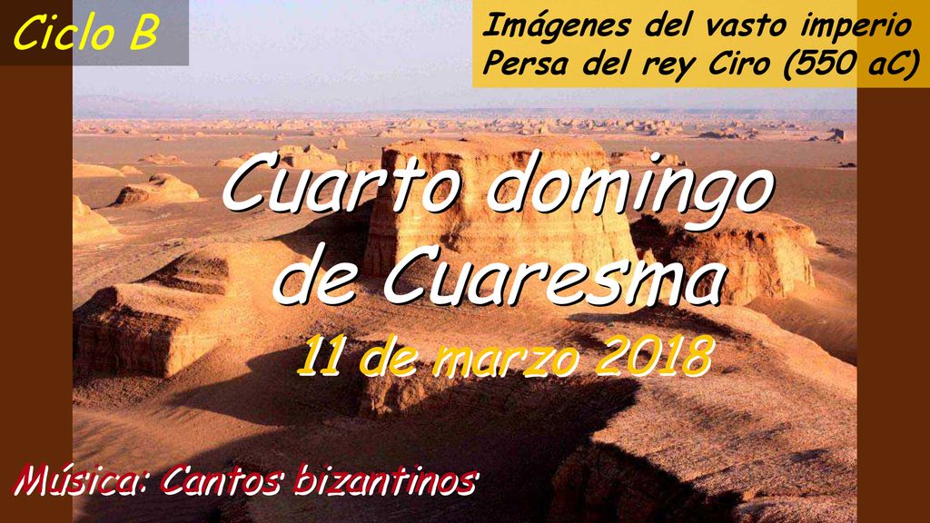 Cuarto domingo de Cuaresma 11 de marzo 2018 Ciclo B