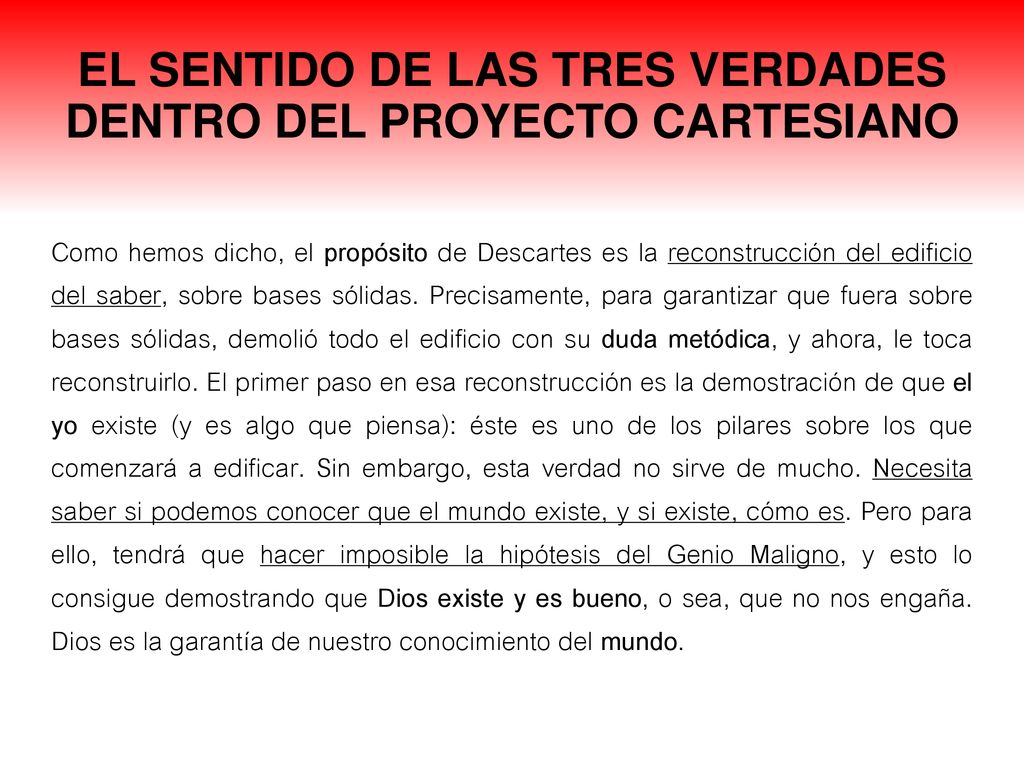 EL SENTIDO DE LAS TRES VERDADES DENTRO DEL PROYECTO CARTESIANO