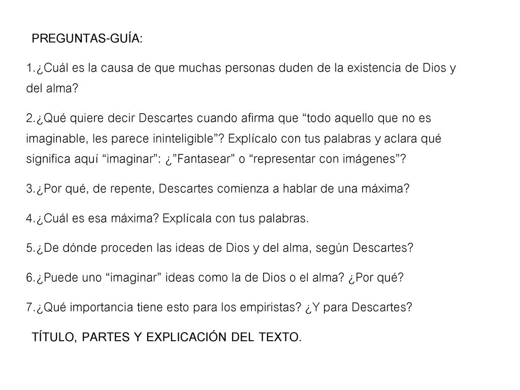 PREGUNTAS-GUÍA: ¿Cuál es la causa de que muchas personas duden de la existencia de Dios y del alma