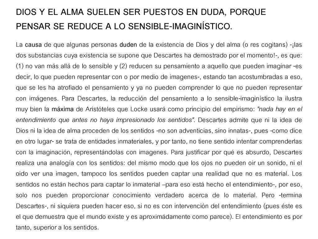 DIOS Y EL ALMA SUELEN SER PUESTOS EN DUDA, PORQUE PENSAR SE REDUCE A LO SENSIBLE-IMAGINÍSTICO.