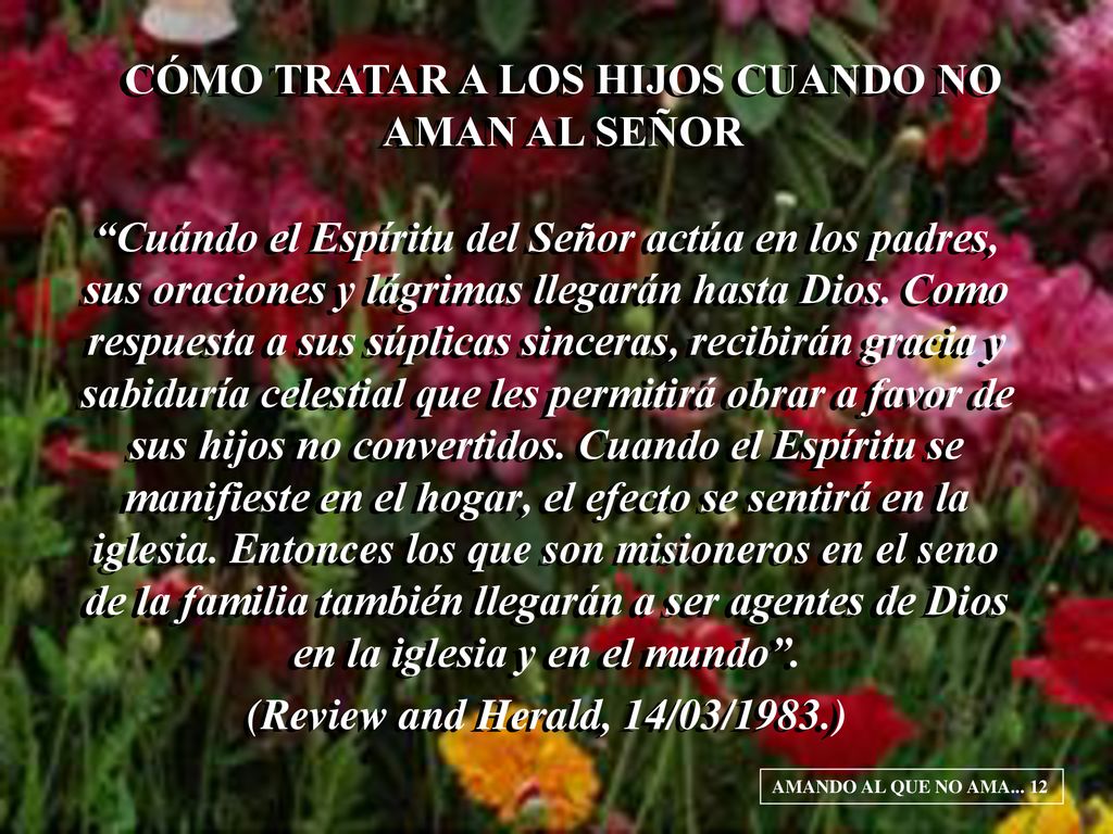 CÓMO TRATAR A LOS HIJOS CUANDO NO AMAN AL SEÑOR