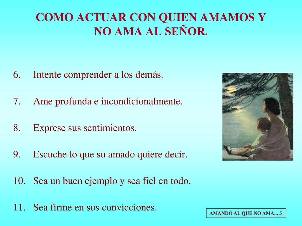 COMO ACTUAR CON QUIEN AMAMOS Y NO AMA AL SEÑOR.