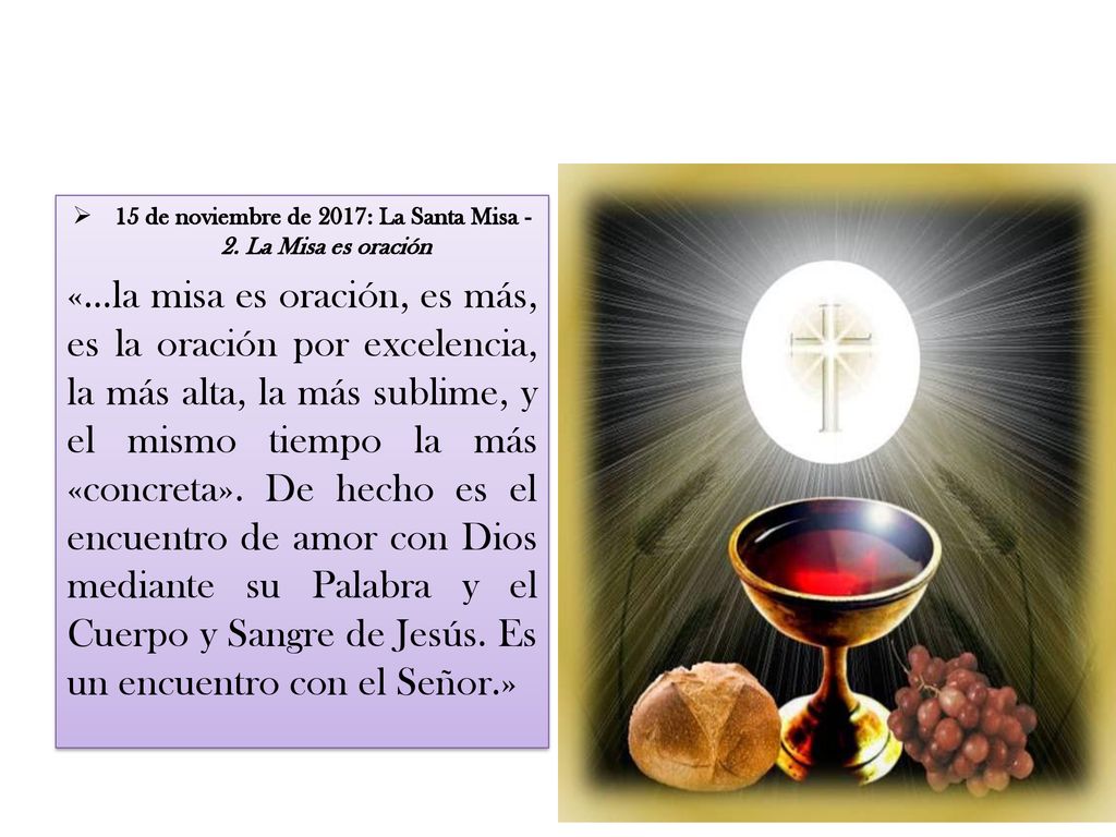 15 de noviembre de 2017: La Santa Misa - 2. La Misa es oración