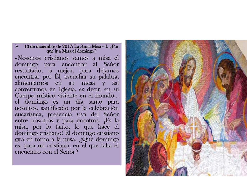 13 de diciembre de 2017: La Santa Misa - 4