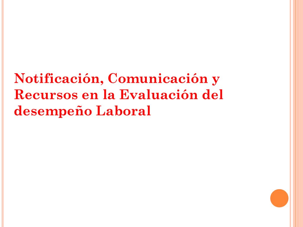 Notificación, Comunicación y Recursos en la Evaluación del desempeño Laboral