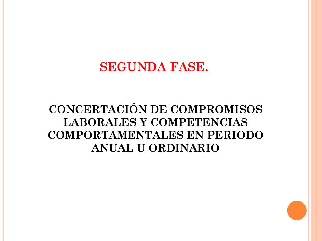 SEGUNDA FASE. CONCERTACIÓN DE COMPROMISOS LABORALES Y COMPETENCIAS COMPORTAMENTALES EN PERIODO ANUAL U ORDINARIO