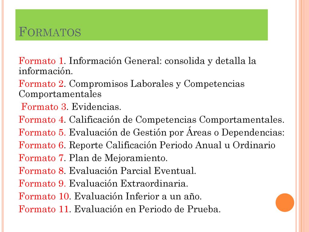 Formatos Formato 1. Información General: consolida y detalla la información. Formato 2. Compromisos Laborales y Competencias Comportamentales.