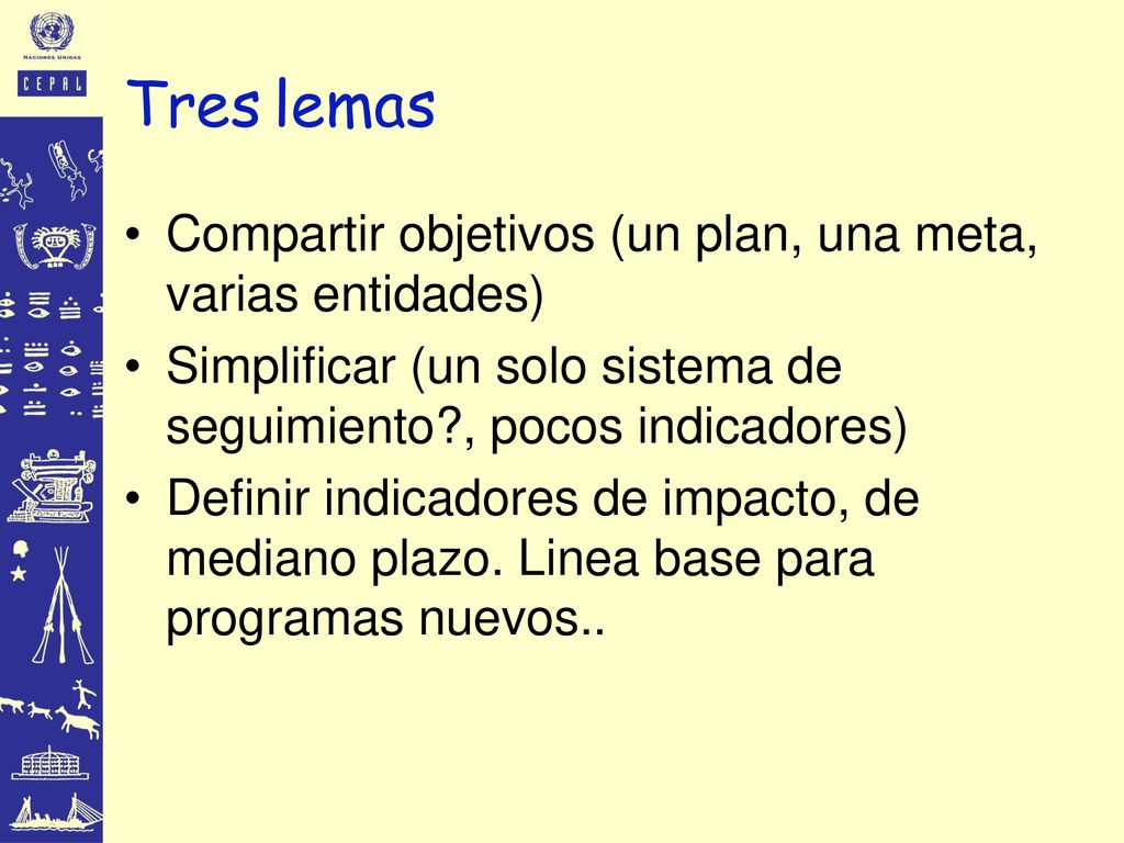 Tres lemas Compartir objetivos (un plan, una meta, varias entidades)