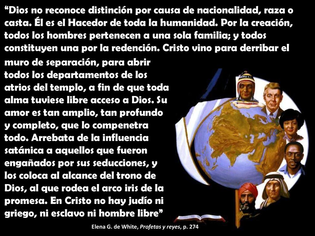 Dios no reconoce distinción por causa de nacionalidad, raza o casta