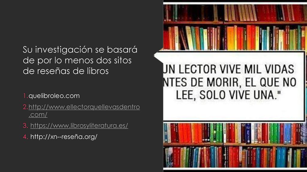 Su investigación se basará de por lo menos dos sitos de reseñas de libros