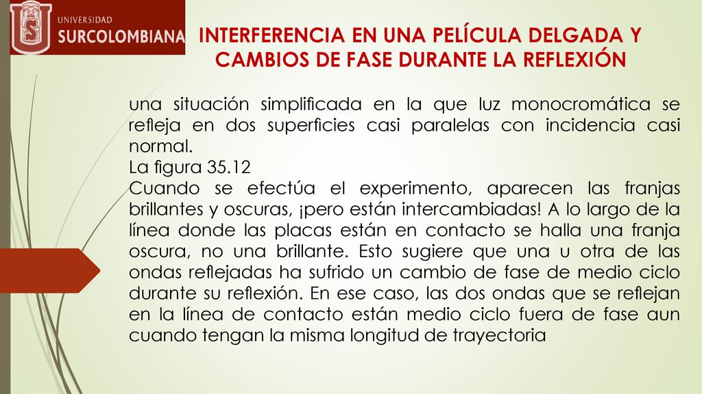 INTERFERENCIA EN UNA PELÍCULA DELGADA Y CAMBIOS DE FASE DURANTE LA REFLEXIÓN