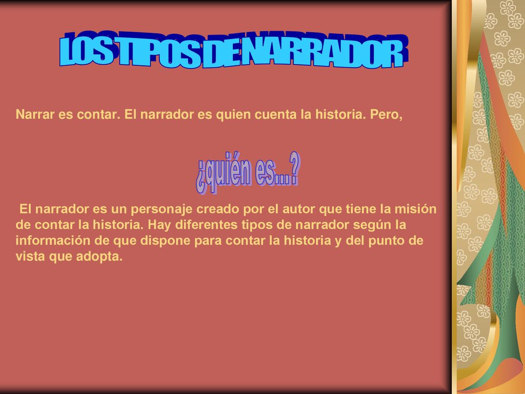 LOS TIPOS DE NARRADOR ¿quién es...