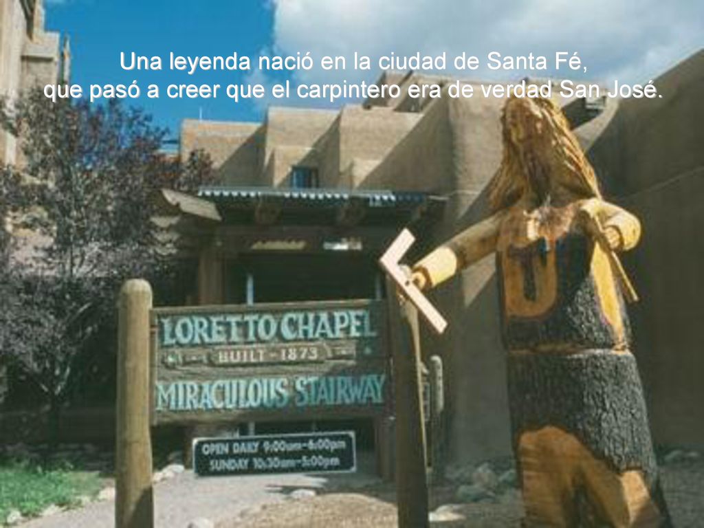 Una leyenda nació en la ciudad de Santa Fé, que pasó a creer que el carpintero era de verdad San José.