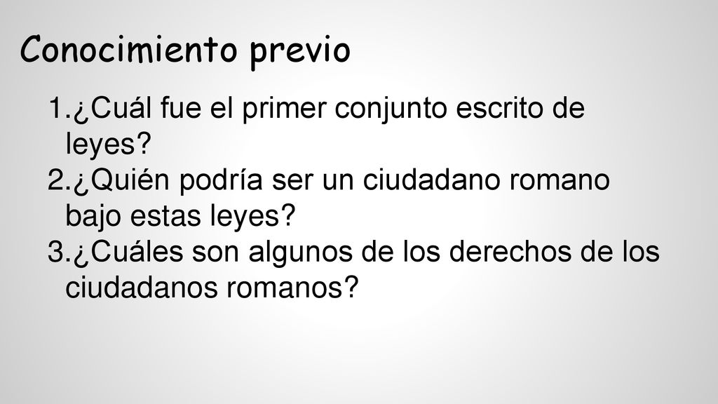 Conocimiento previo ¿Cuál fue el primer conjunto escrito de leyes