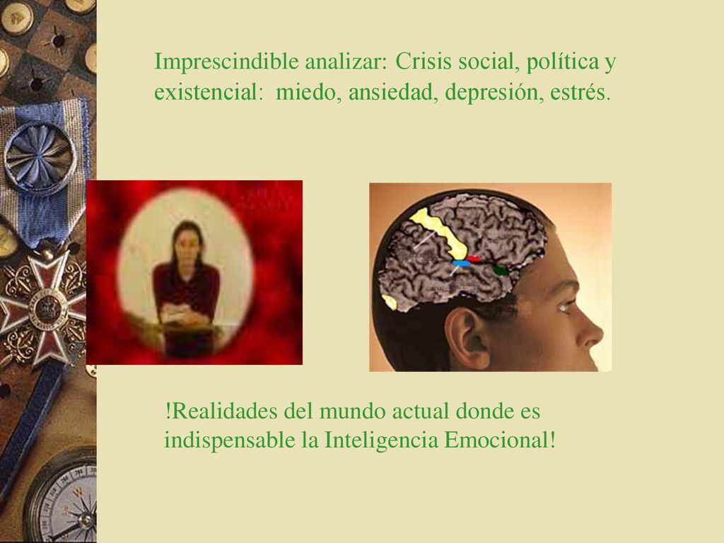 Imprescindible analizar: Crisis social, política y existencial: miedo, ansiedad, depresión, estrés.