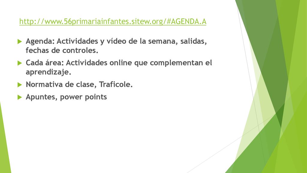 Agenda: Actividades y vídeo de la semana, salidas, fechas de controles.