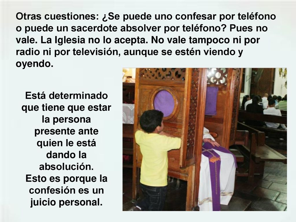 Esto es porque la confesión es un juicio personal.