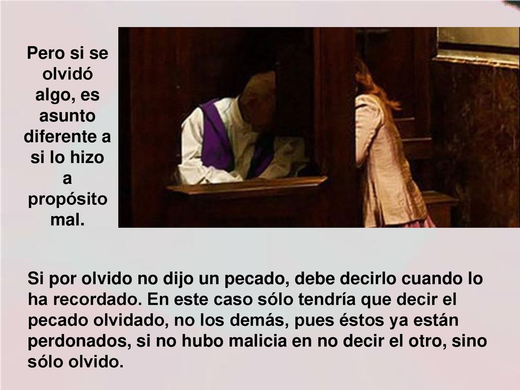 Pero si se olvidó algo, es asunto diferente a si lo hizo a propósito mal.