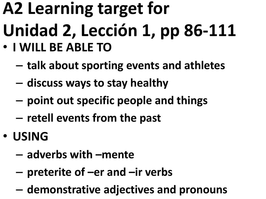 A2 Learning target for Unidad 2, Lección 1, pp