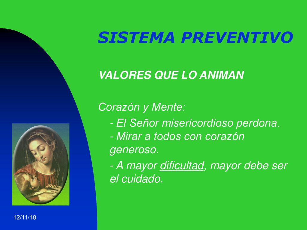 SISTEMA PREVENTIVO VALORES QUE LO ANIMAN Corazón y Mente: