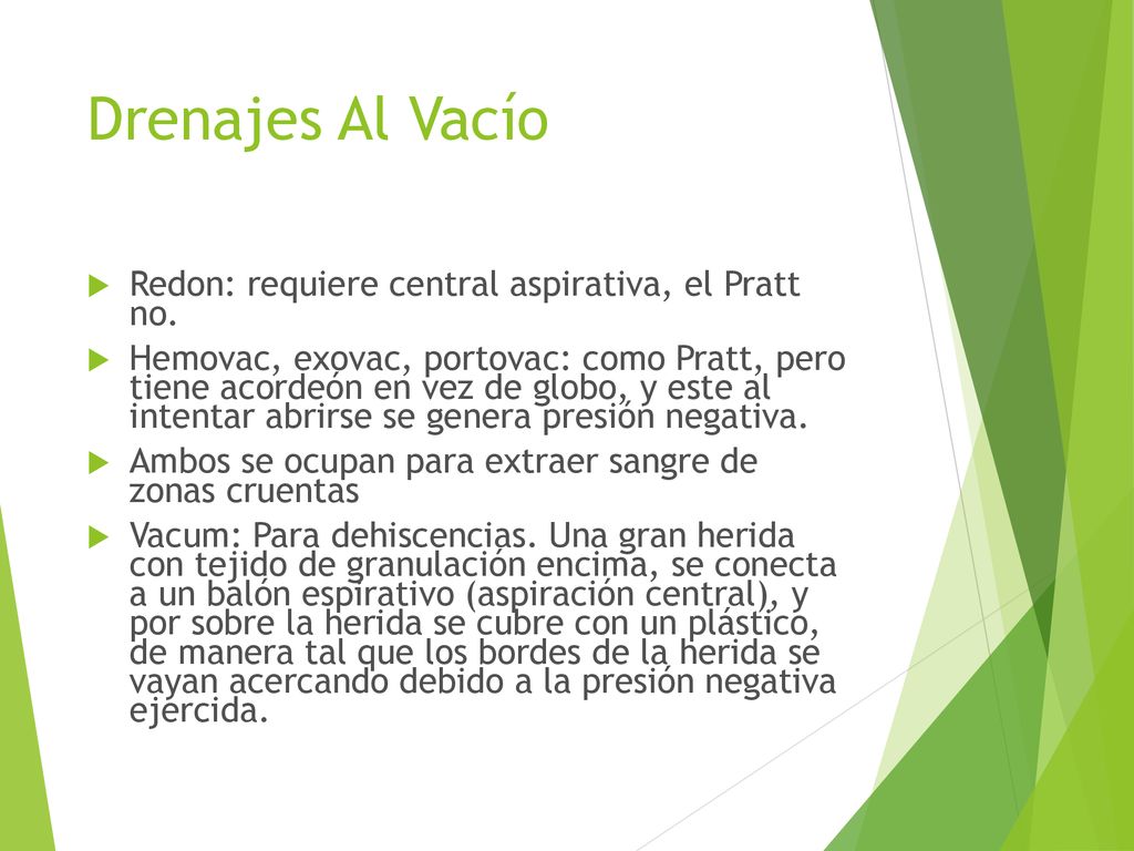 Drenajes Al Vacío Redon: requiere central aspirativa, el Pratt no.
